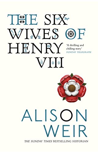 The Six Wives of Henry VIII: Find out the truth about Henry VIII’s wives von Vintage